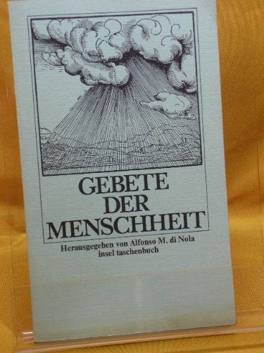 Gebete der Menschheit : religiöse Zeugnisse aller Zeiten u. Völker. book
