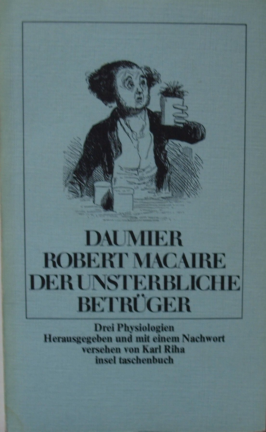 Robert-Macaire - Der unsterbliche Betrüger. Sylvius, der Dichter. Die Portiersfrau. (3 Physiologien). Aus dem Französischen von Mario Spiro Books