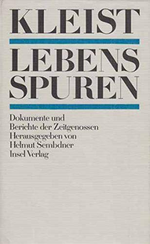 Heinrich von Kleists Lebensspuren. Dokumente und Berichte der Zeitgenossen Art & Literature