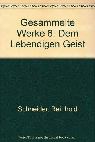 Dem Lebendigen Geist. Auswahl und Nachwort von Carsten Peter Thiede. book
