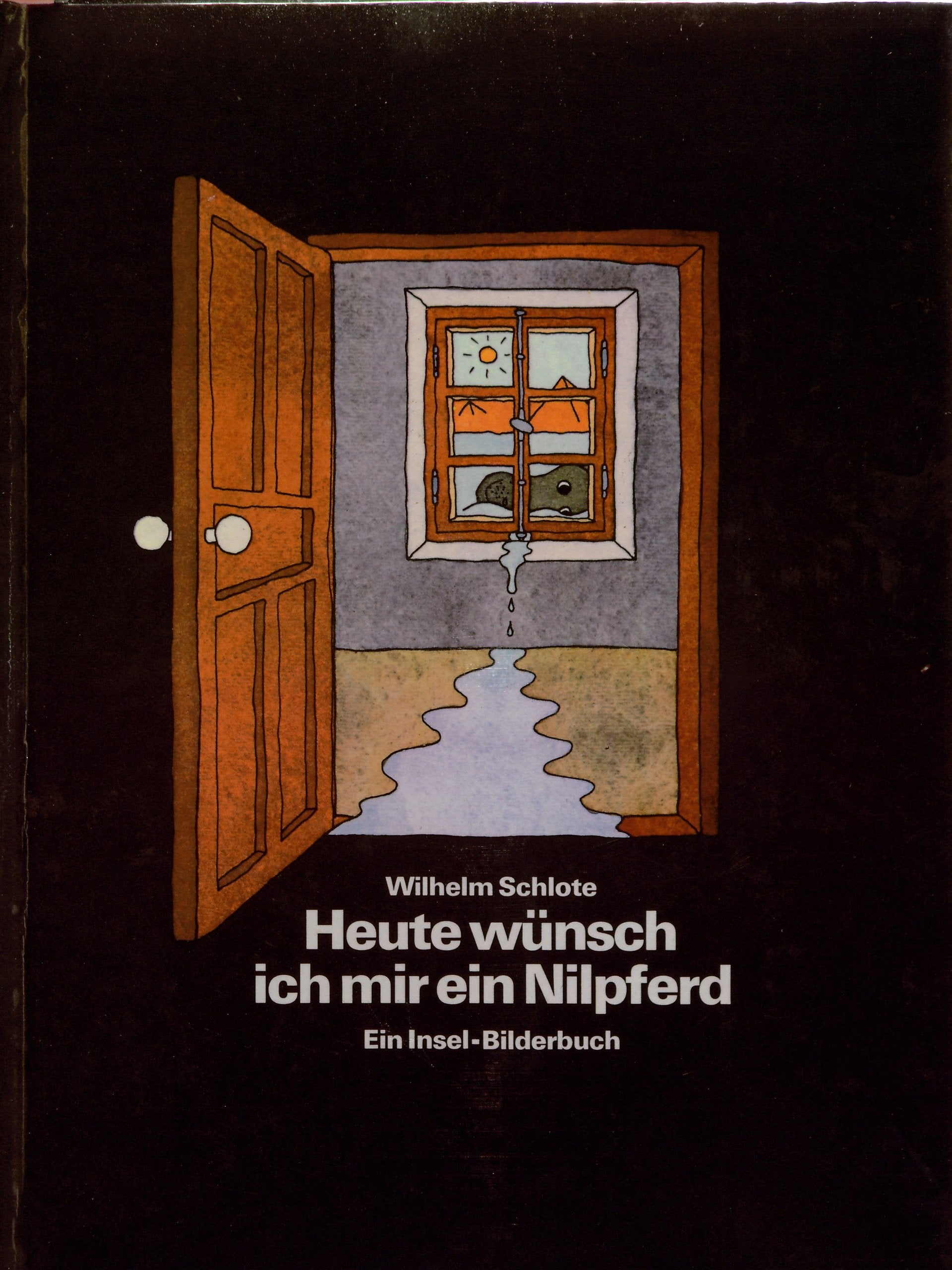 Heute wünsch ich mir ein Nilpferd Books