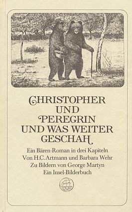 Christopher und Peregrin und was weiter geschah: ein Bären-Roman in 3 Kapiteln. Books