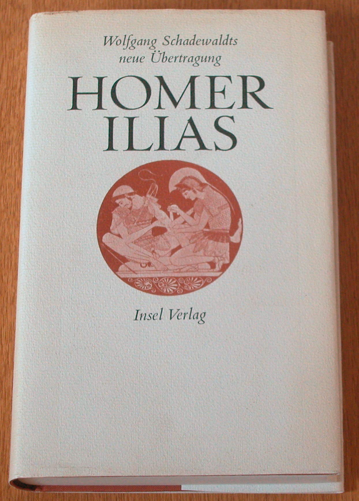 Wolfgang Schadewaldts neue Übertragung HOMER ILIAS Books