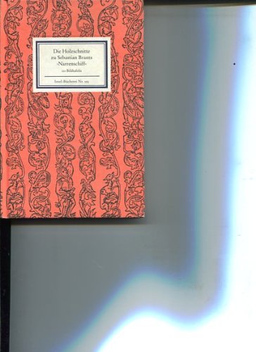 Die Holzschnitte zu Sebastian Brants ›Narrenschiff‹: 121 Bildtafeln (Insel-Bücherei) Art & Literature