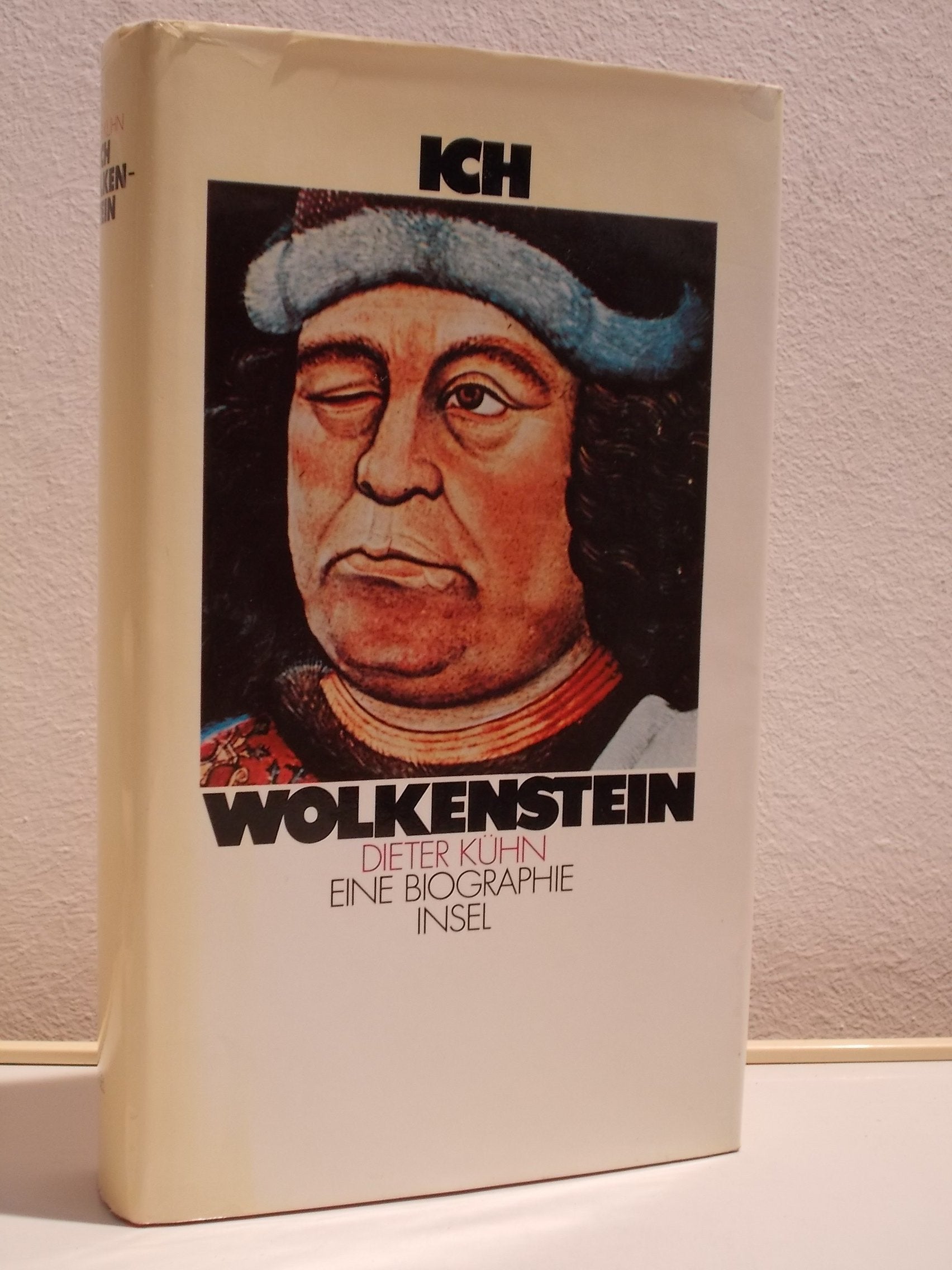 Ich Wolkenstein. Eine Biographie Memories