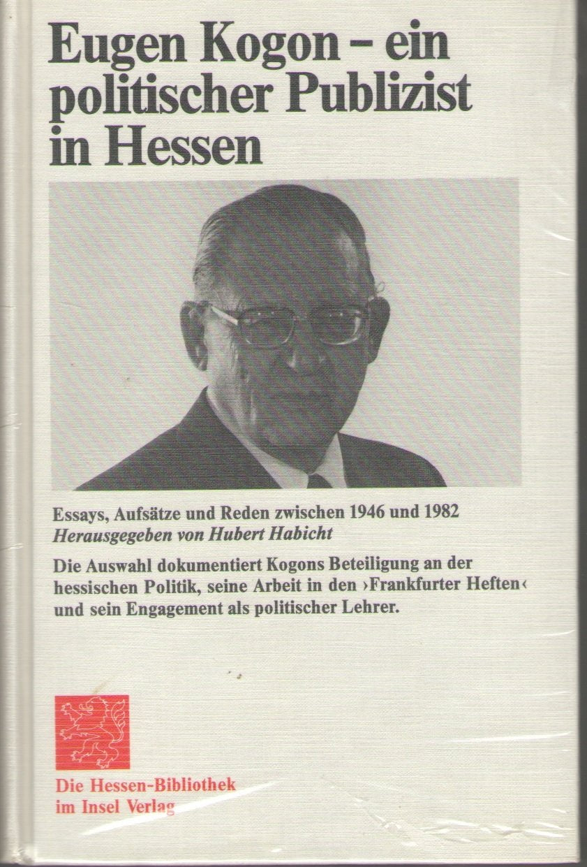 Eugen Kogon, ein politischer Publizist in Hessen: Essays, Aufsätze, Reden zwischen 1946 und 1982 (Hessen-Bibliothek) book