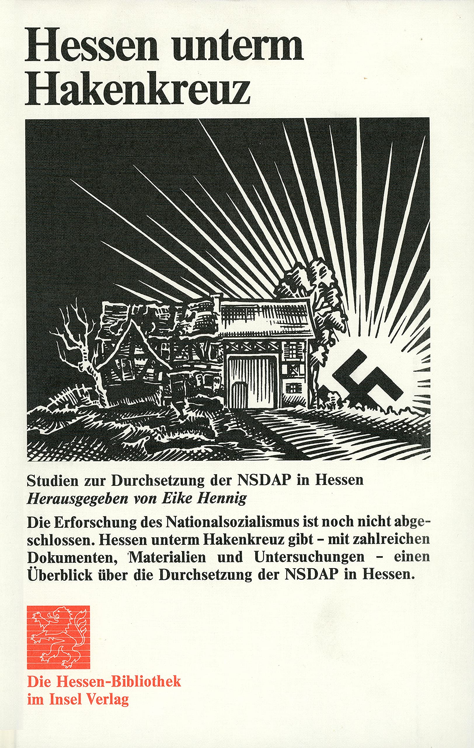 Hessen unterm Hakenkreuz: Studien zur Durchsetzung der NSDAP in Hessen Social Sciences