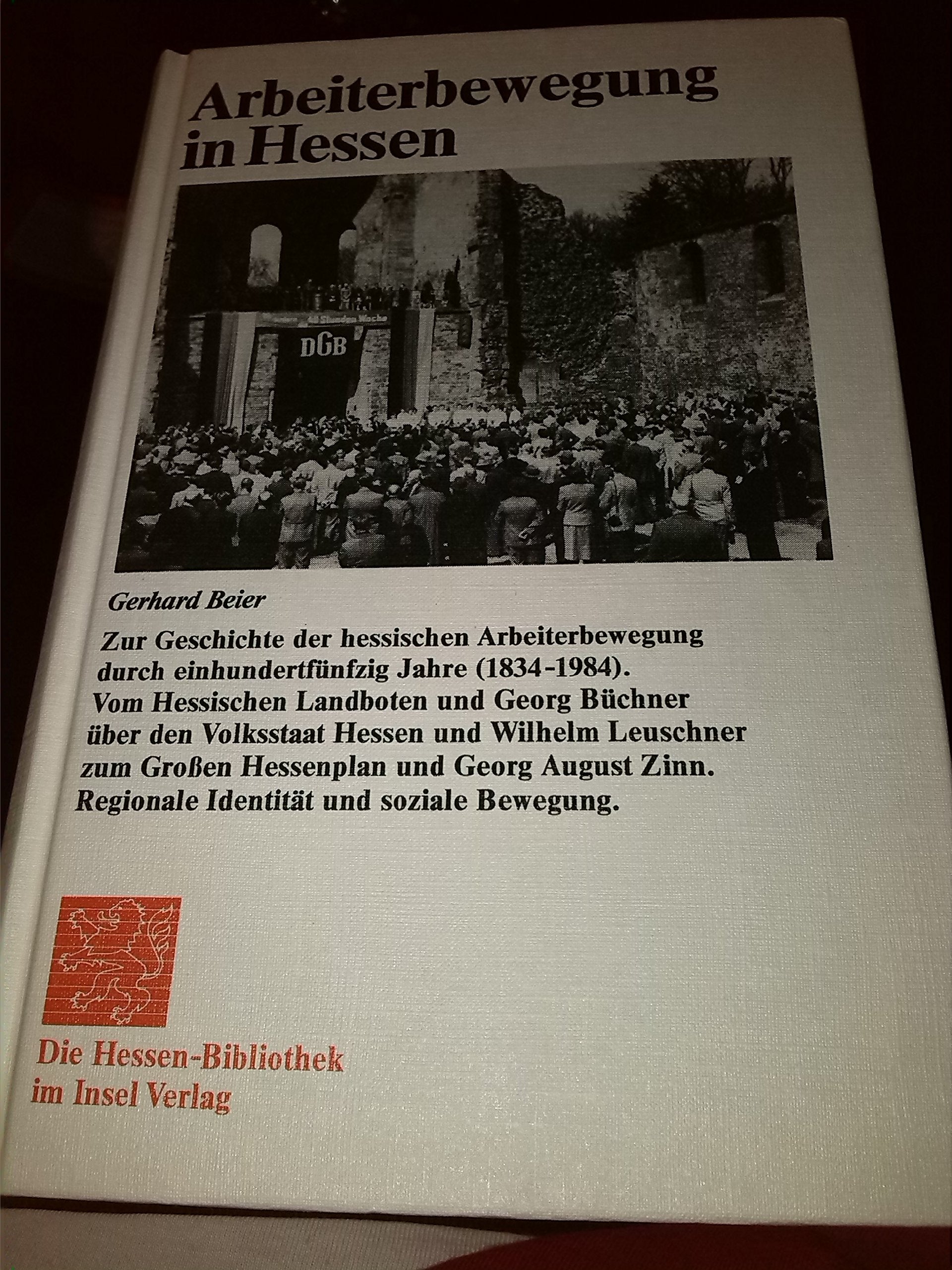 Arbeiterbewegung in Hessen. Zur Geschichte der hesssichen Arbeiterbewegung durch 150 Jahre (1834-1984) Social Sciences