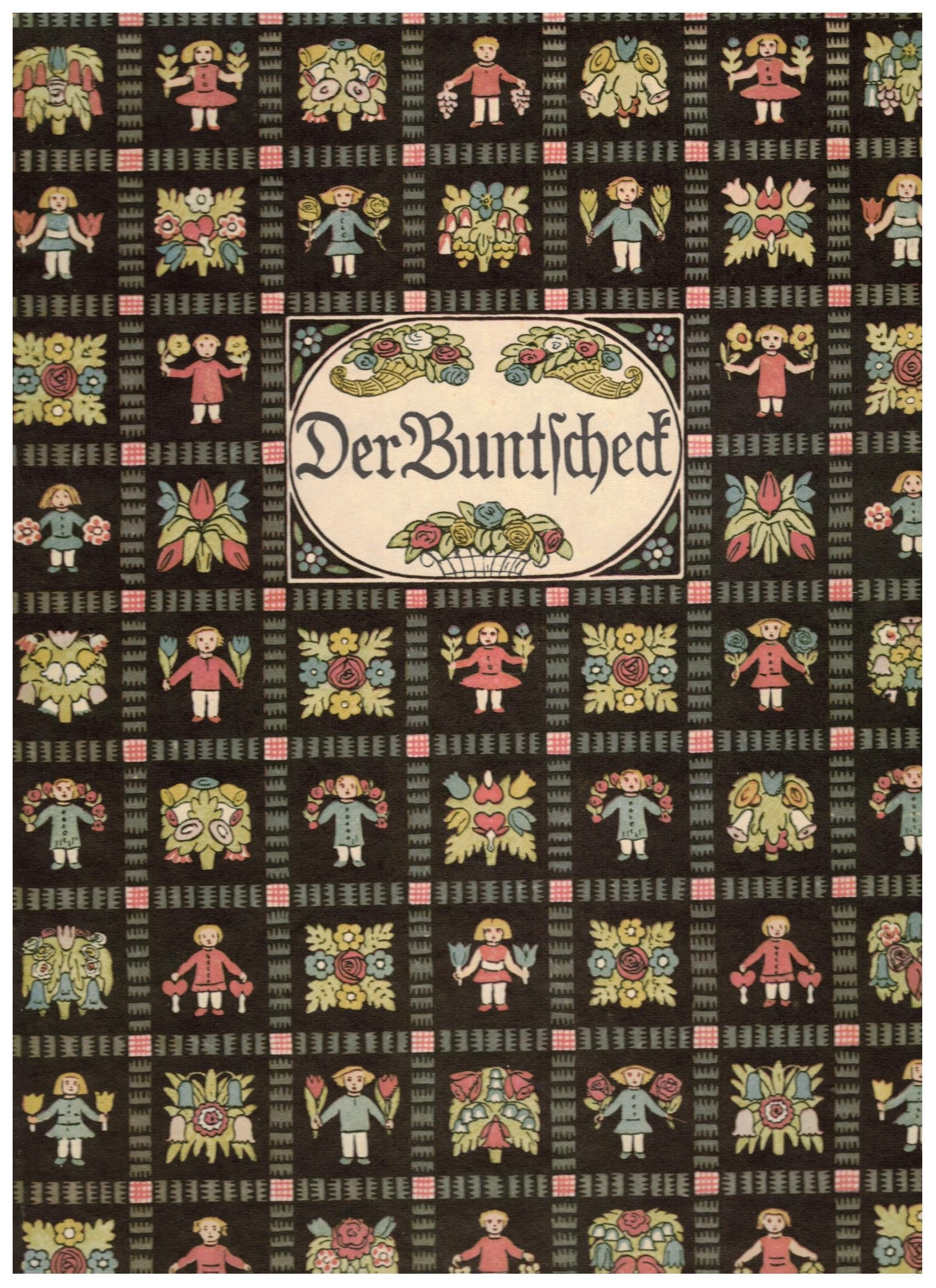 Der Buntscheck: Ein Sammelbuch herzhafter Kunst für Ohr und Auge deutscher Kinder. Herausgegeben von Richard Dehmel. Mit einem Nachwort von Sabine ... im Schaff-Stein Verlag erschienenen Ausgabe Business & Technology
