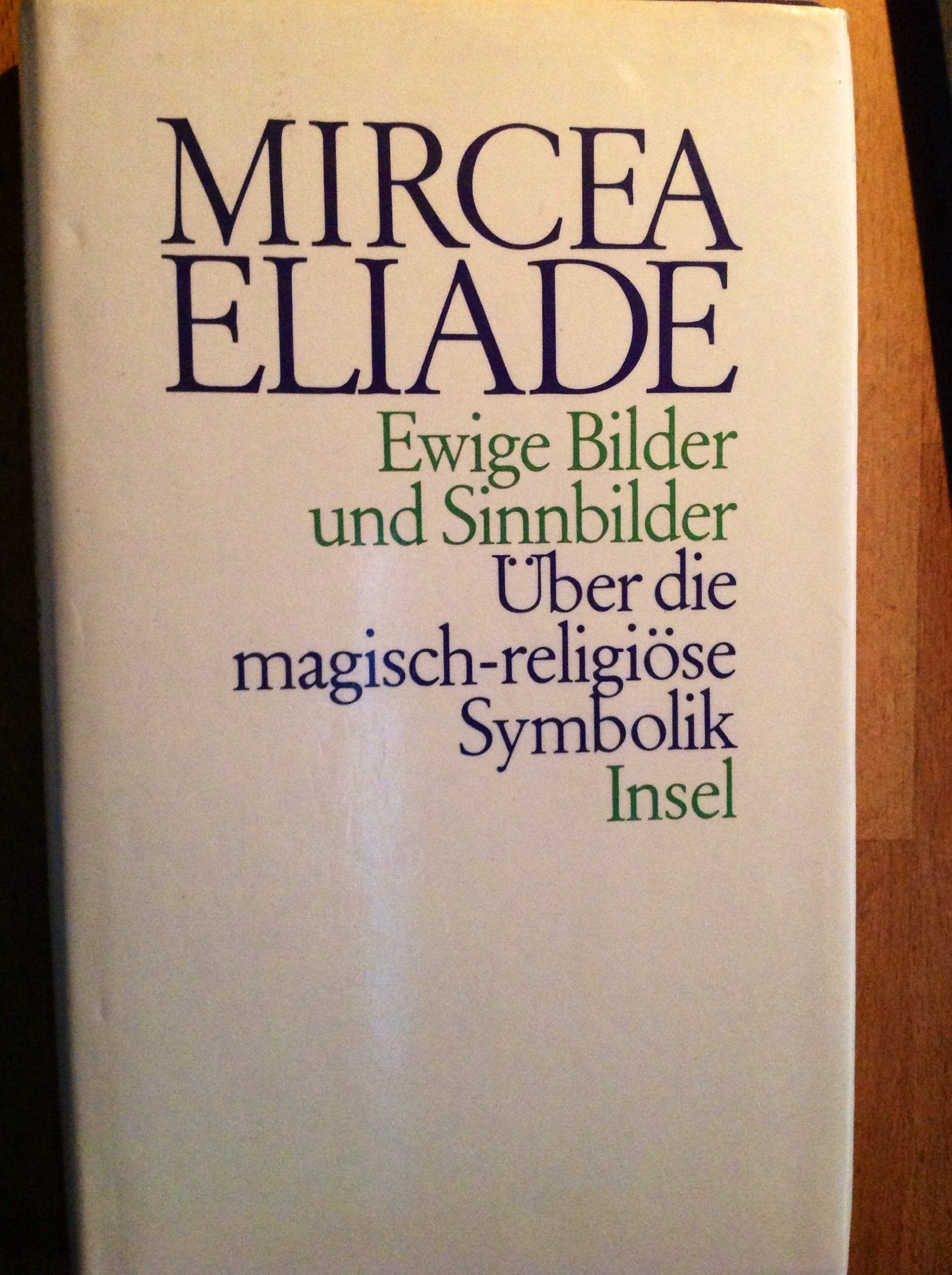 Ewige Bilder und Sinnbilder. Über die magisch-religiöse Symbolik Philosophy