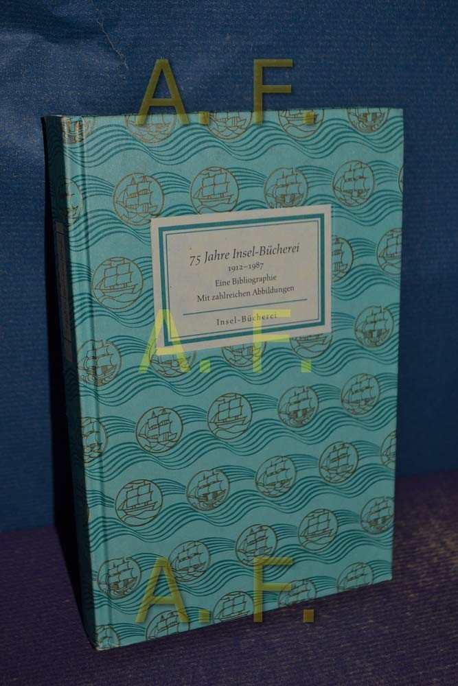 Fünfundsiebzig Jahre Insel- Bücherei 1912 - 1987. Eine Bibliographie. Mit 44 Abbildungen Fiction
