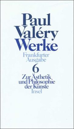 Werke. Frankfurter Ausgabe in sieben Bänden: Band 6: Zur Ästhetik und Philosophie der Künste Books