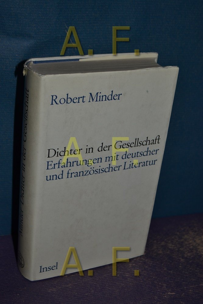 Dichter in der Gesellschaft: Erfahrungen mit deutscher und französischer Literatur Contemporary literature