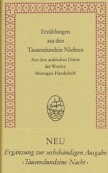 Erzählungen aus den tausendundein Nächten: Zum ersten Mal aus dem arabischen Urtext der Wortley Montagne-Handschrift der Oxforder Library übertragen und herausgegeben von Felix Tauer Books