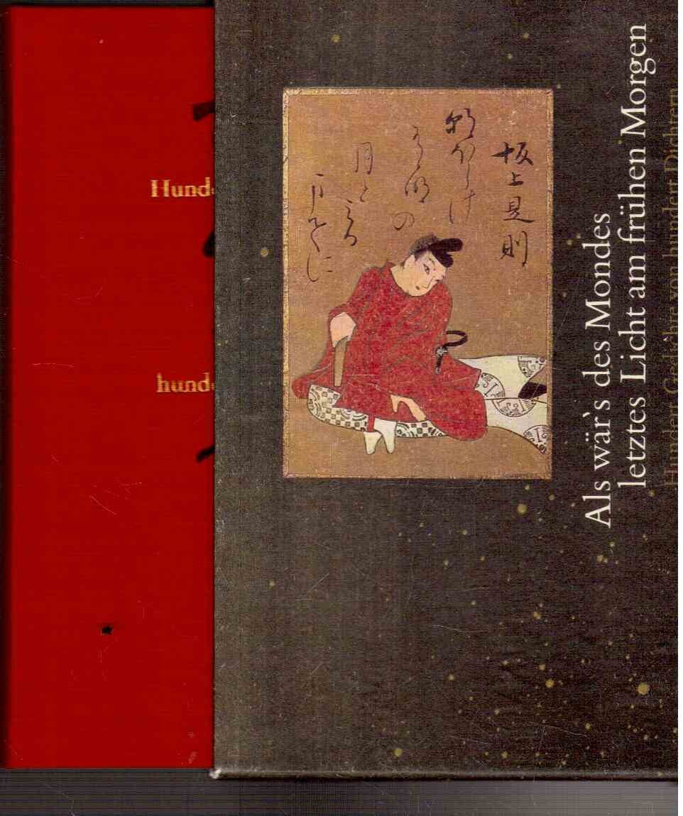 Als wär's des Mondes letztes Licht am frühen Morgen: Hundert Gedichte von hundert Dichtern aus Japan. Herausgegeben und übertragen von Jürgen Berndt Books