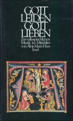 Gottleiden, Gottlieben: Zur volkssprachlichen Mystik im Mittelalter book