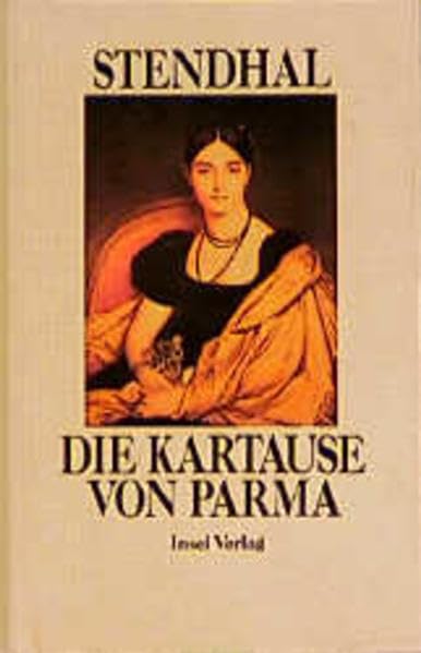 Die Kartause von Parma: Vollständige Ausgabe Classics