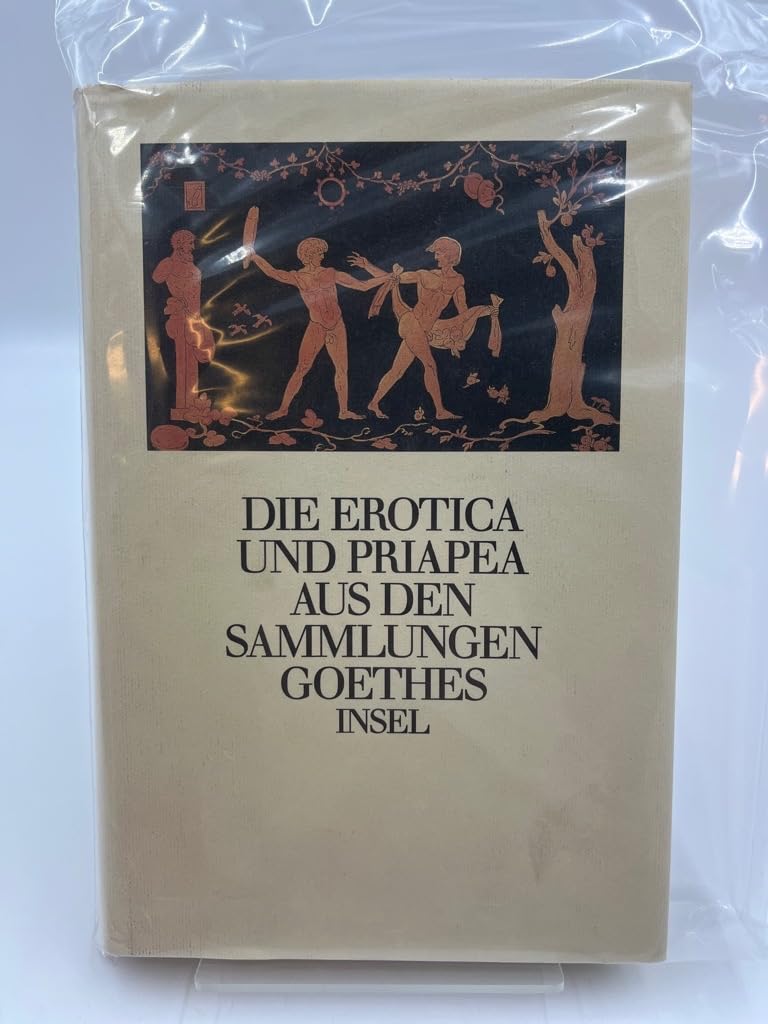 Die Erotica und Priapea aus den Sammlungen Goethes book