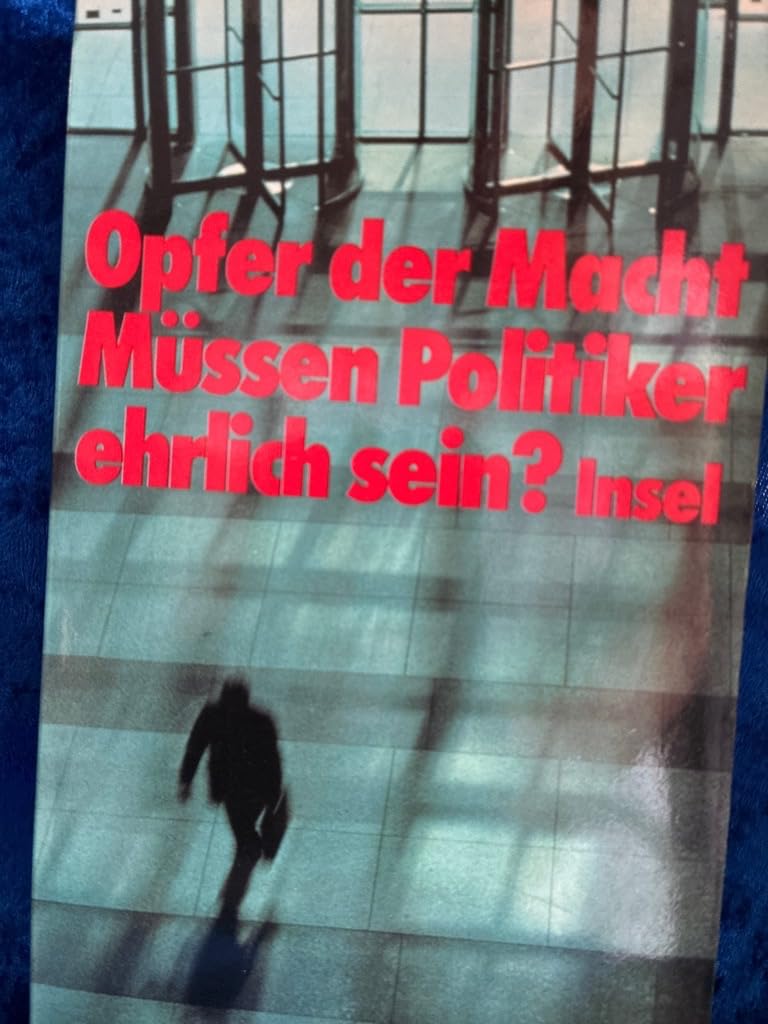Opfer der Macht. Müssen Politiker ehrlich sein? Law