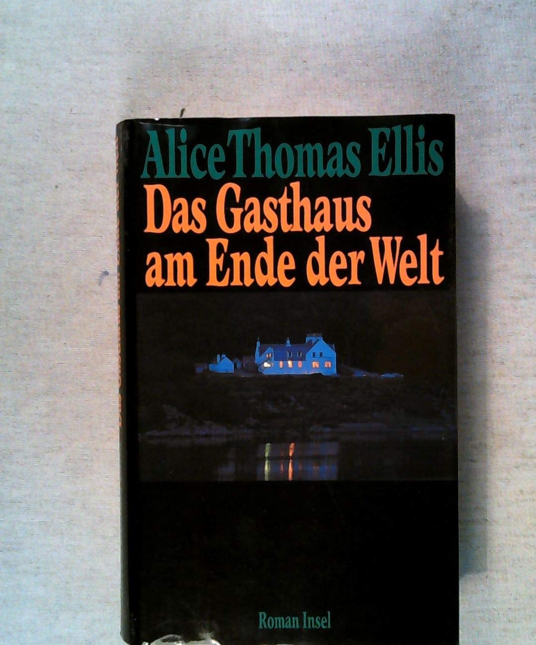 Das Gasthaus am Ende der Welt: Roman Contemporary literature