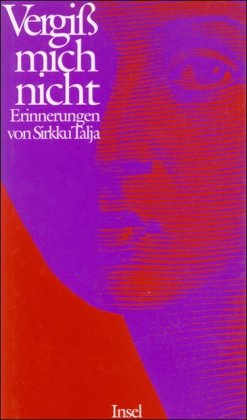 Vergiß mich nicht. Erinnerungen von Sirkku Talja Fiction
