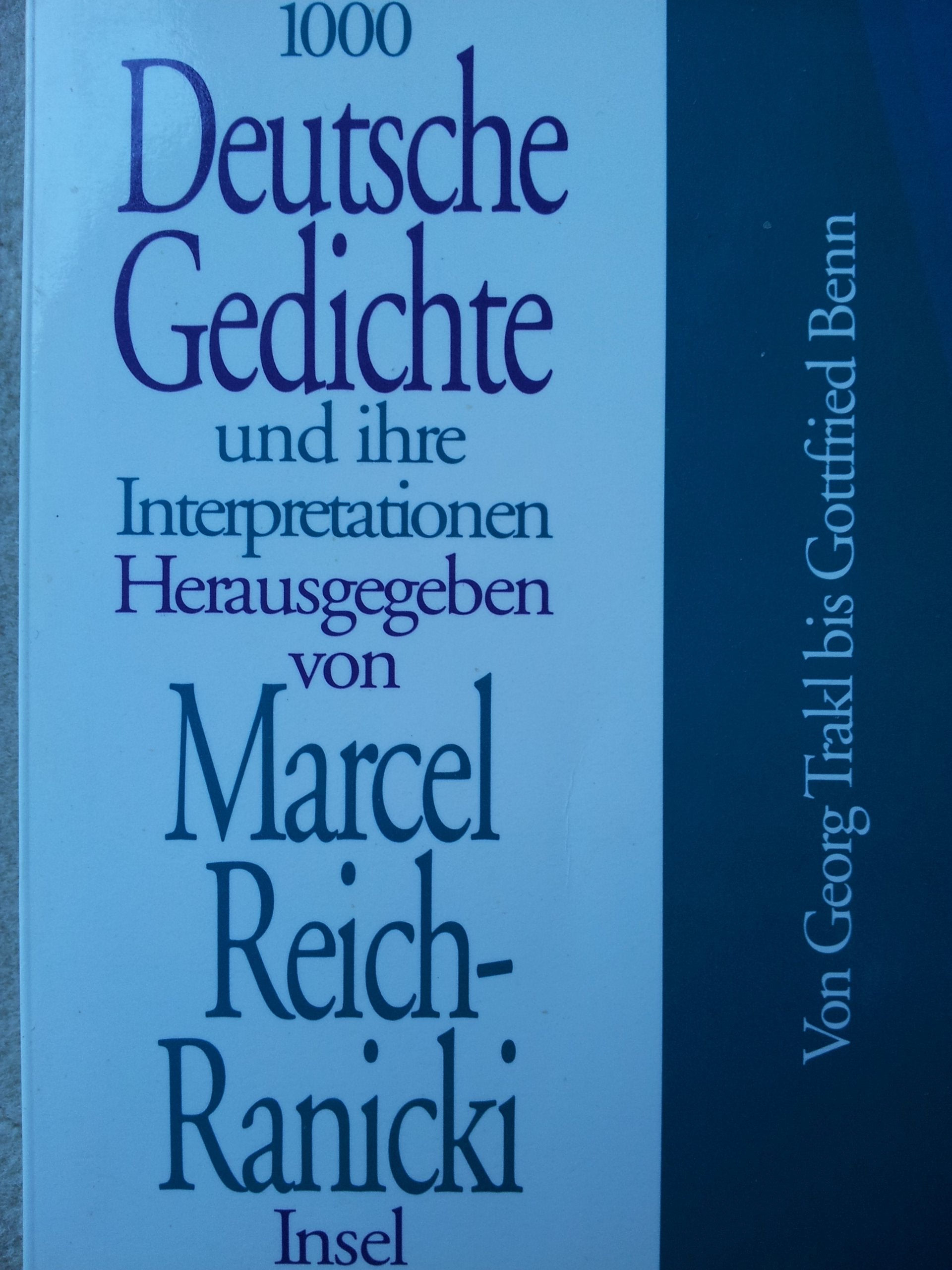 1000 Deutsche Gedichte und ihre Interpretationen, 10 Bde., Bd.6, Von Georg Trakl bis Gottfried Benn: Herausgegeben von Marcel Reich-Ranicki. Zehn Bände Contemporary literature