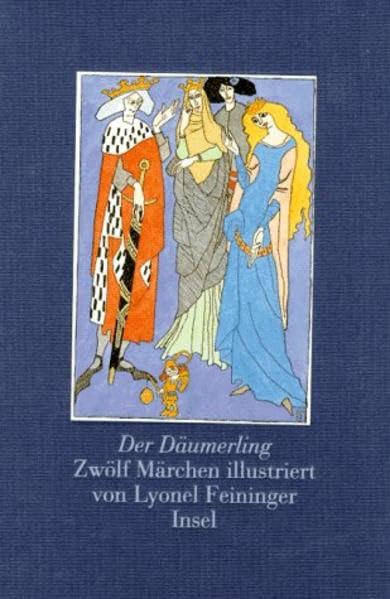 Der Däumerling: Zwölf Märchen, illustriert von Lyonel Feininger. Mit einem Nachwort von Ulrich Luckhardt Fairy Tales & Legends