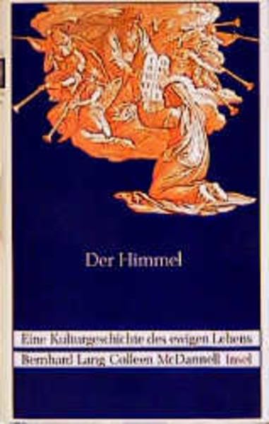 Der Himmel: Eine Kulturgeschichte des ewigen Lebens Reference Books