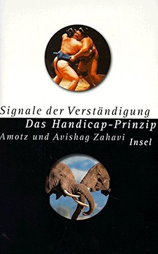 Signale der Verständigung: Das Handicap-Prinzip Leisure, Home & Garden