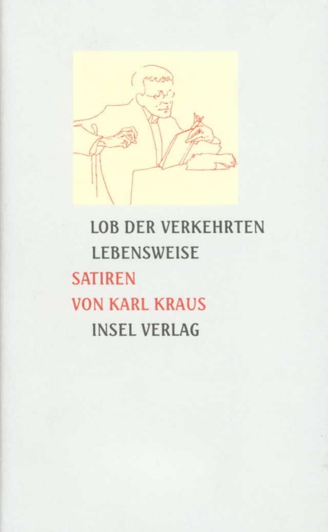 Lob der verkehrten Lebensweise: Satiren Essays & Short Stories