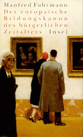 Der europäische Bildungskanon des bürgerlichen Zeitalters Politics & History