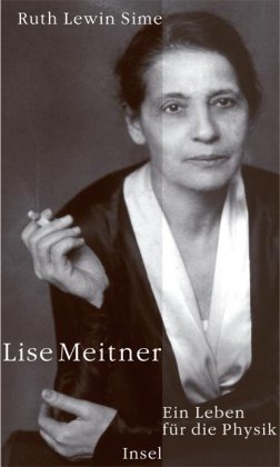 Lise Meitner: Ein Leben für die Physik Science