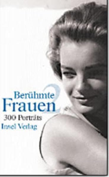 Berühmte Frauen 2: Dreihundert Porträts Art & Literature