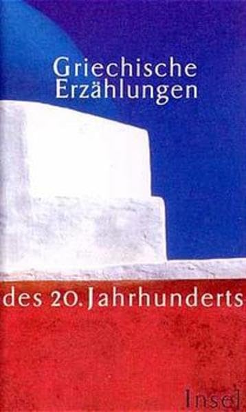 Griechische Erzählungen des 20. Jahrhunderts Contemporary literature