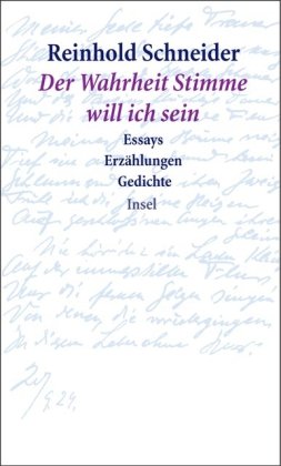 Der Wahrheit Stimme will ich sein: Essays, Erzählungen, Gedichte: Essays, Erzählungen, Gedichte. Hrsg. v. Karl-Josef Kuschel u. Carsten P. Thiede Contemporary literature Books