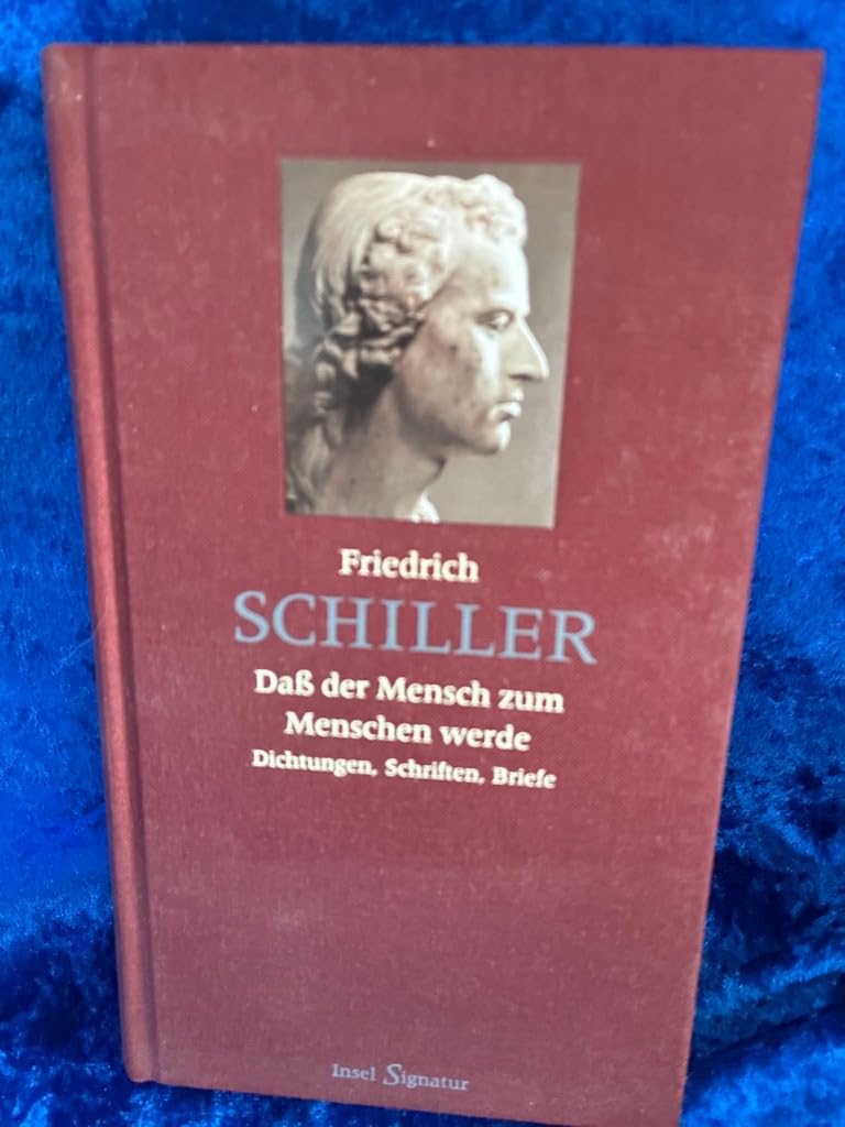 »Daß der Mensch zum Menschen werde«: Dichtungen, Schriften, Briefe Classics