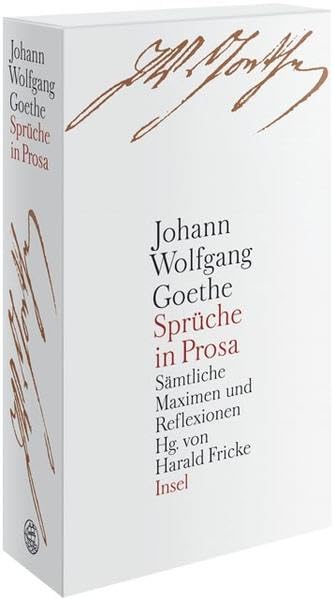 Sprüche in Prosa: Sämtliche Maximen und Reflexionen Contemporary literature