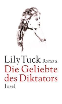 Die Geliebte des Diktators: Eine Geschichte aus Paraguay. Roman: Eine Geschichte aus Paraguay. Ausgezeichnet mit dem National Book Award 2004. Roman Fiction Books
