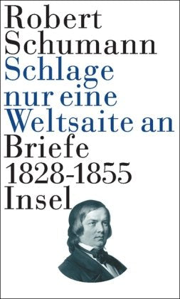 »Schlage nur eine Weltsaite an«: Briefe 1828–1855 Essays & Short Stories