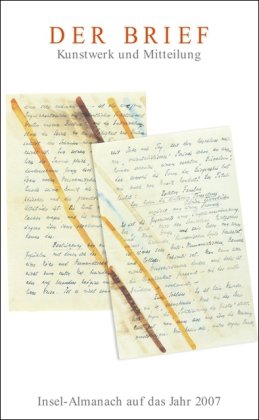 Insel-Almanach auf das Jahr 2007: Der Brief: Kunstwerk und Mitteilung Fiction