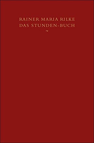 Das Stunden-Buch : enthaltend die drei Bücher: Vom mönchischen Leben, Von der Pilgerschaft, Von der Armut und vom Tode. Poetry