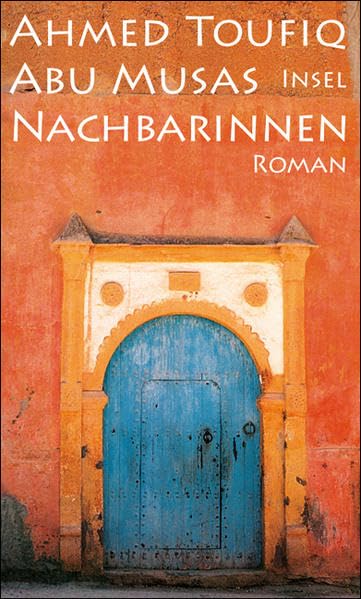 Abu Musas Nachbarinnen: Roman Contemporary literature