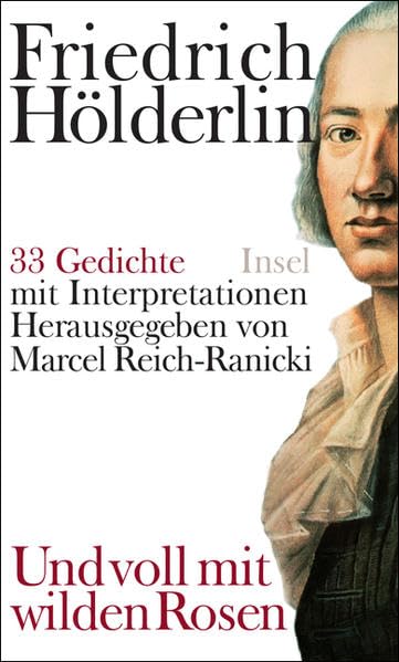 »Und voll mit wilden Rosen«: 33 Gedichte mit Interpretationen Poetry