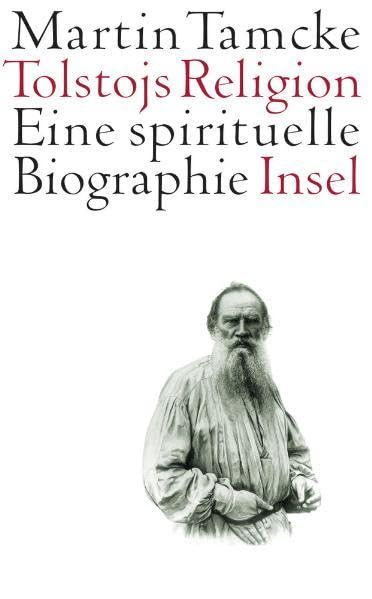 Tolstojs Religion: Eine spirituelle Biographie Politics & History