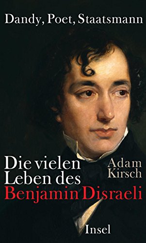 Dandy, Poet, Staatsmann: Die vielen Leben des Benjamin Disraeli Contemporary literature