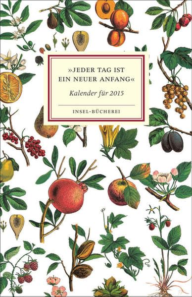 »Jeder Tag ist ein neuer Anfang«: Kalender für 2015 (Insel Bücherei) Contemporary literature