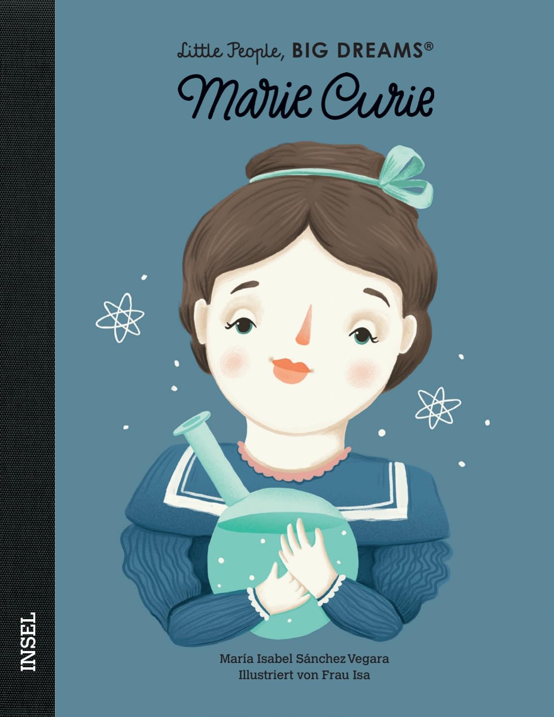 Marie Curie - Little People, BIG DREAMS (Deutsche Ausgabe) Social Sciences