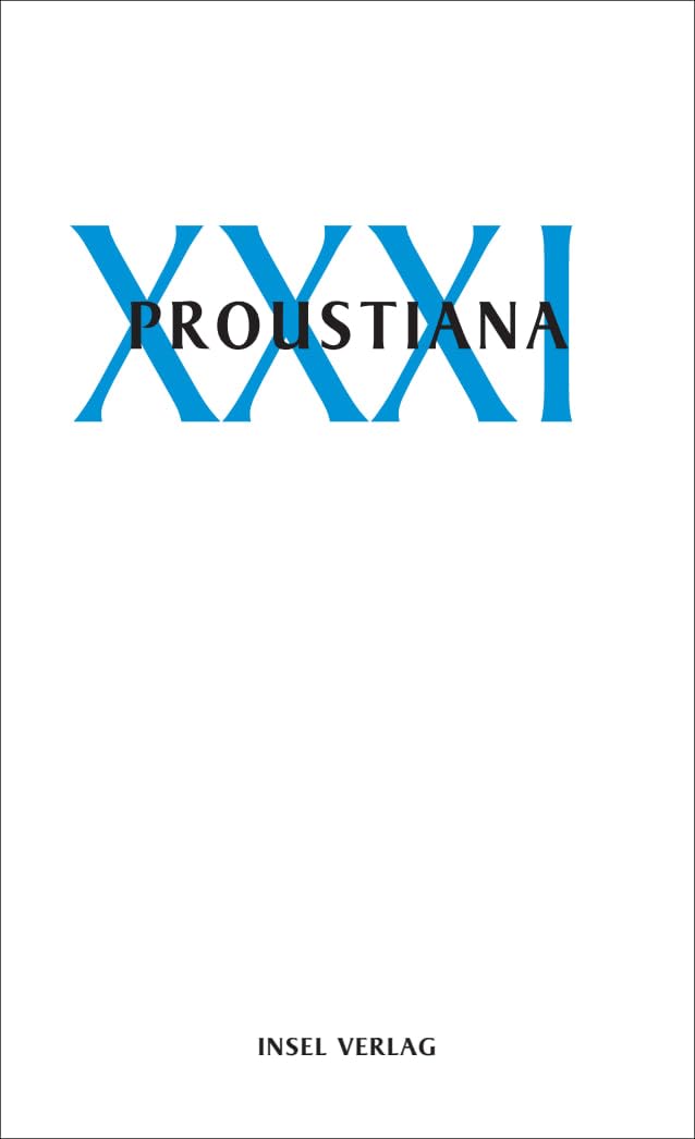 Proustiana XXXI: Mitteilungsblatt der Marcel Proust Gesellschaft Contemporary literature