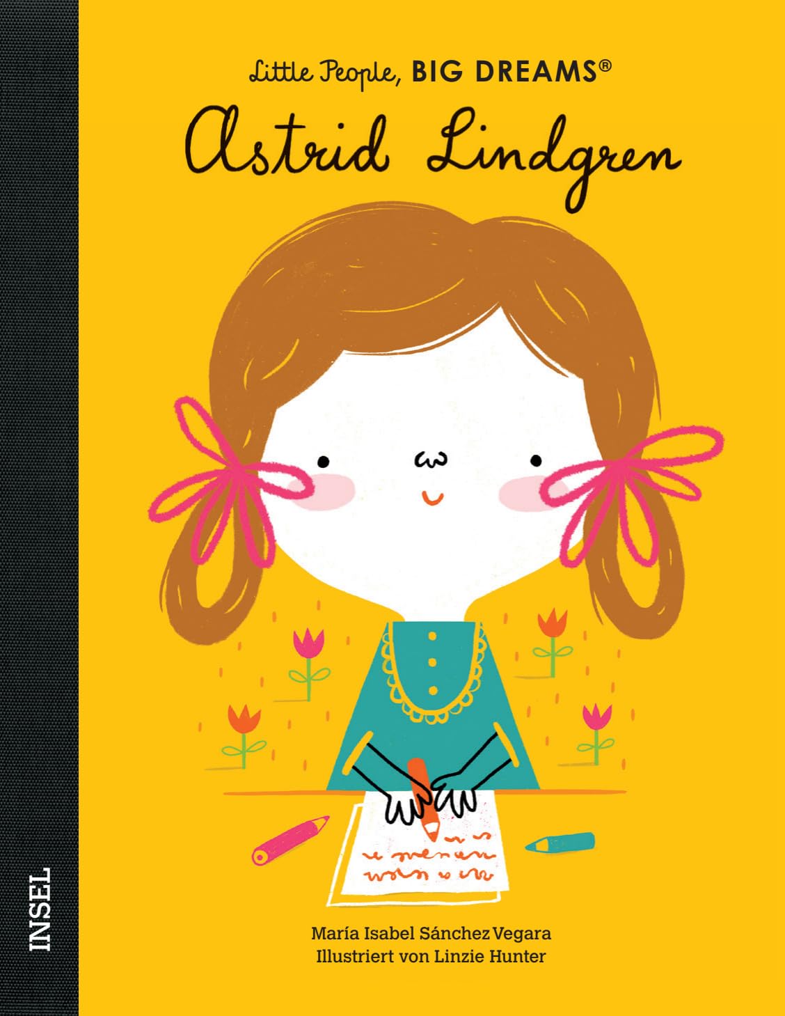 Astrid Lindgren - Little People, BIG DREAMS (Deutsche Ausgabe) Social Sciences