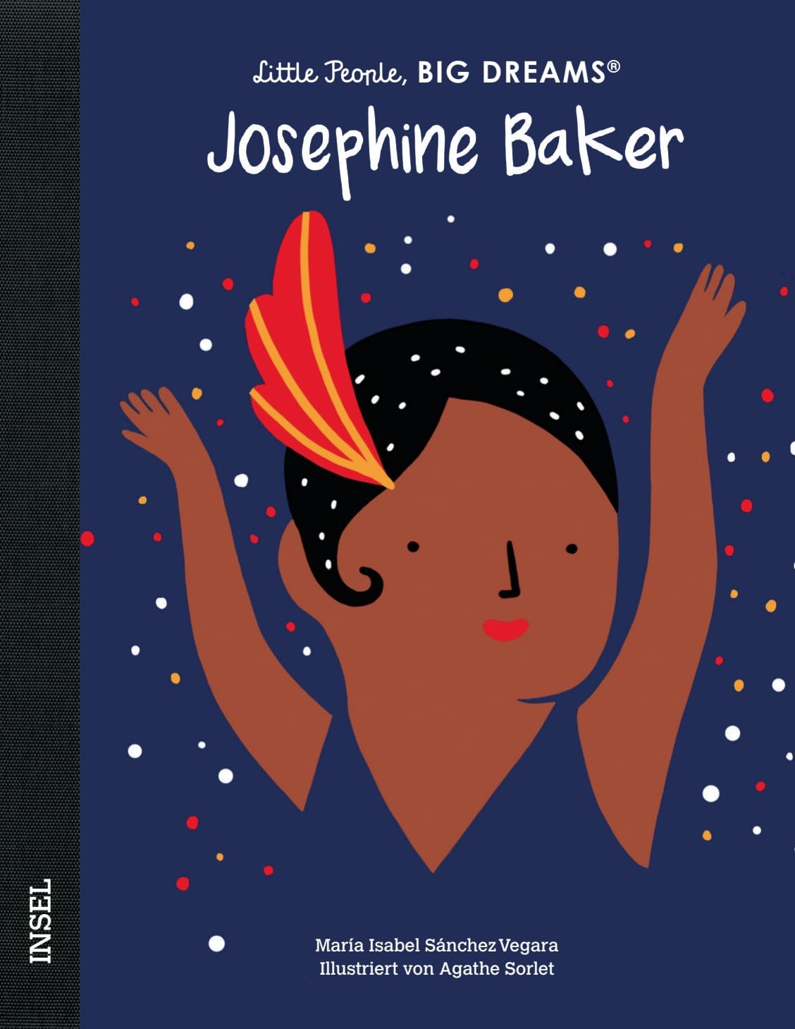 Josephine Baker - Little People, BIG DREAMS (Deutsche Ausgabe) Film, Art & Culture